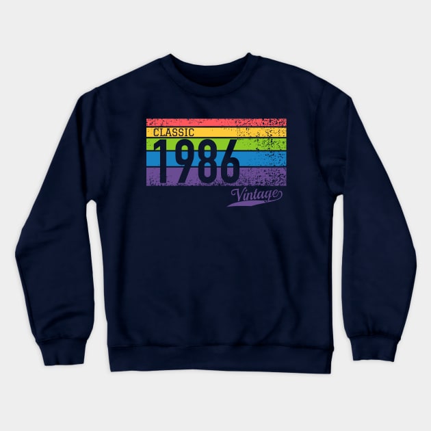 Classic 1986 Vintage - Perfect Birthday Gift Crewneck Sweatshirt by thejamestaylor